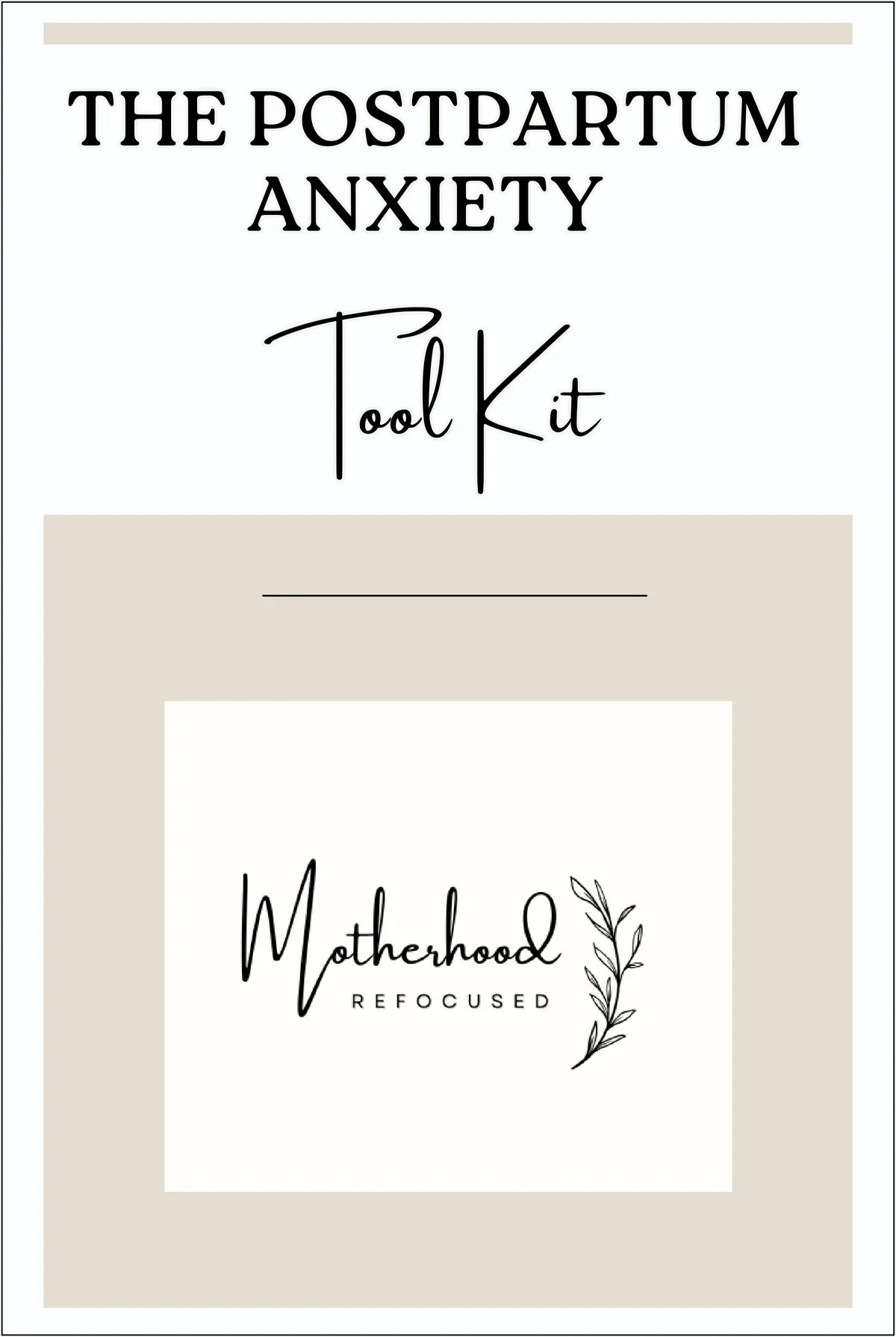 Cover of The Postpartum Anxiety Toolkit, with the Motherhood Refocused wordmark